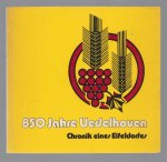 Hans Henn - 850 Jahre Uedelhoven Chronik eines Eifeldorfes : 1136-1896