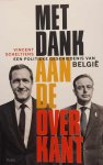 SCHELTIENS Vincent - Met dank aan de overkant - een politieke geschiedenis van België
