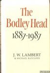 Lambert, J.W.; Michael Ratcliffe - The Bodley Head 1887-1987.
