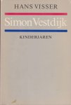 Visser, Hans & Max Nord - Simon Vestdijk. Kinderjaren