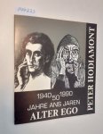 Hodiamont, Peter: - Alter Ego : 1940 50 1990 Jahren Ans Jaren