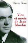 Pierre Péan 29462 - Vies et morts de Jean Moulin