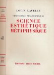 Lavelle, Louis - Science Esthétiques métaphysique
