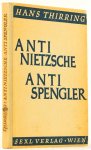 THIRRING, H. - Anti-Nietzsche, Anti-Spengler. Gesammelte Aufsätze und Reden zur demokratischen Erziehung.
