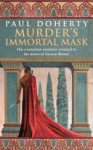 Paul Doherty 13413 - Murder's Immortal Mask