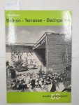 Meyer, Hans: - Balkon - Terrasse - Dachgarten (= Bauwelt Sonderheft 53) Meyer, Hans: - Balkon - Terrasse - Dachgarten (= Bauwelt Sonderheft 53)