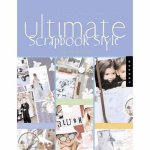 Trice Boerens - Ultimate Scrapbook Style