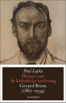 Paul Luykx - Heraut van de katholieke herleving: Gerard Brom  1882-1959