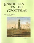 Vries, P.J. de e.a. - Enkhuizen en het Grootslag. Twee schilderijen bekeken