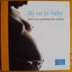 Werff, Jackie van der - JIJ EN JE BABY - Gids voor aanstaande Ouders