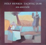 Bokhoven, Josine - Dolf Henkes: tachtig jaar: een overzicht