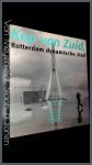 Oorthuys, Cas - Frits Rotgans - Kop van Zuid - Rotterdam dynamische stad