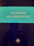 Anonieme alcoholisten Nederland - Grote boek van de anonieme alcoholisten
