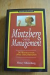 Mintzberg, Henry - MINTZBERG OVER MANAGEMENT; De wereld van onze organisaties