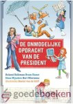 Kalkman, Bram Kasse, Hans Mijnders en Bert Wiersema, Roland - De onmogelijke opdracht van de president *nieuw* Kalkman, Bram Kasse, Hans Mijnders en Bert Wiersema, Roland - De onmogelijke opdracht van de president *nieuw*