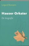 Mutsaers, Lutgard - Hauser Orkater / de biografie