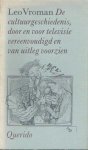 Vroman, Leo - De cultuurgeschiedenis, door en voor televisie vereenvoudigd en van uitleg voorzien