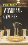 Gosker, Ewoud (ill.: Sybrand Steen) - Avondmaalgangers
