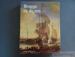Valentin Vermeersch (o.l.v.) - Brugge en de zee: van Bryggia tot Zeebrugge.