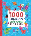 Fiona Watt - 1000 Dingen om te maken en te doen