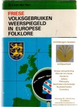 Ven, D. J. van der - Friese volksgebruiken weerspiegeld in de Europese folklore
