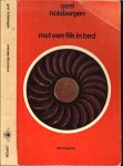 Rudolf Geel en J.W. Holsbergen .. Omslagontwerp Leendert Stofbergen  en Foto Pieter van Delft - Met een flik in bed
