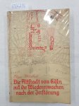 Elga, Michel: - Die Altstadt von Köln und ihr Wiedererwachen nach der Zerstörung: Eine wirtschafts- und sozialgeographische Untersuchung