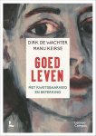 Dirk de Wachter en Manu Keirse - Wachter, Dirk de en Keirse, Manu-Goed leven met kwetsbaarheid en beperking (nieuw)