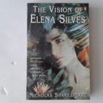 Shakespeare, Nicholas - The Vision of Elena Silves