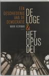 Heirman, Mark - De loge & het opus dei. Een geschiedenis van de democratie