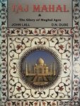 Lall, John - Taj Mahal & the glory of Mughal Agra