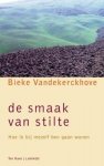 Bieke Vandekerckhove - De smaak van stilte