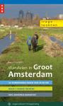 Burgers, Rutger - Wandelen in Groot Amsterdam / 15 rondwandelingen van 10-20 km