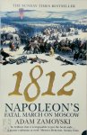 A Zamoyski - 1812: Napoleon's fatal march on moscow A Zamoyski - 1812: Napoleon's fatal march on moscow