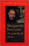 Michèle Sarde, Judith Moesman - Marguerite Yourcenar de gemaskerde passie