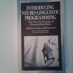 O'Connor, Joseph ; Seymour, John - Introducing Neuro Linguistic Programming ; The New Psychology of Personal Excellence O'Connor, Joseph ; Seymour, John - Introducing Neuro Linguistic Programming ; The New Psychology of Personal Excellence