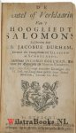 Durham, Jacobus (James) - De sleutel of verklaaring van 't Hoogliedt Salomons / Vertaelt door Jacobus Koelman. Hier zijn bygevoegt ettelijke gezangen des O. Test. op zang-maat gestelt door David Montanus