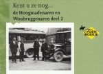 Hans van der wereld - Kent u ze nog... de Hoogmadenaren en Woubruggenaren