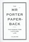 Langmead, Jeremy - The MR Porter Paperback The Manual for a Stylish Life