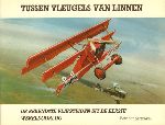 Schoenmaker, Wim - Tussen vleugels van linnen, de bekendste vliegtuigen uit de Eerste Wereldoorlog, 64 blz. keine softcover, uitgegeven onder auspiciën van het Nationaal Luchtvaart Museum Aviodome, goede staat