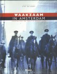 Rooy, Piet de (redactie) - Waakzaam in Amsterdam (Hoofdstad en politie vanaf 1275), 627 pag. hardcover + stofomslag, gave staat