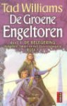 Williams, Tad - De Groene Engeltoren deel 1 - De Belegering (Memory, Sorrow, and Thorn #3 part 1)