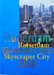 E. Beerda - Rotterdam Wolkenkrabberstad / Skyscraper City