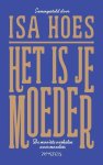  - Het is je moeder