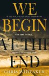 Chris Whitaker 143231 - We begin at the end Crime Novel of the Year Award Winner 2021