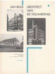 REHORST, CHRIS. - Jan Buijs, architect van De Volharding. De architectuur van het bureau ir. J.W.E. Buijs en J.B. Lürsen.