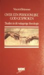 Vincent Brümmer - OVER EEN PERSOONLIJKE GOD GESPROKEN