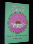 Tarthang Tulku - Kum Nye Relaxation, Part 1: Theory, Preeparation, Massage