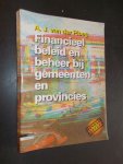 PLOEG, A.J. VAN DER, - Financieel beleid en beheer bij gemeenten en provincies.