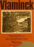 WALTERSKIRCHEN, Katalin von. - Maurice de Vlaminck. Verzeichnis des graphischen Werkes. Holzschnitte  - Radierungen  - Lithographien